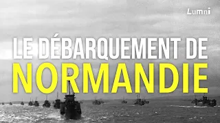 Le Débarquement de Normandie | La Grande Explication | Lumni