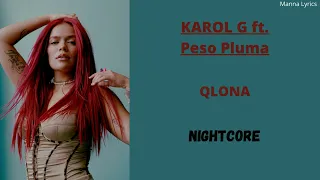 QLONA ~ KAROL G ft. Peso Pluma (Nightcore)