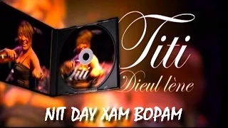 Titi - NIT DAY XAM BOPAM