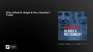 Who Killed Dr Bogle & Mrs Chandler? Trailer