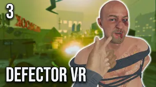 One Of The Best VR Game I Have Played Defector VR Part 3