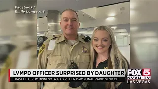 Daughter surprises LVMPD officer by traveling to Las Vegas to read his final sign-off call