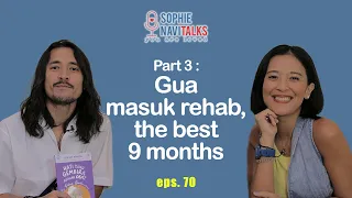 MARCELLO TAHITOE 3 : GUA MASUK REHAB, THE BEST 9 MONTHS- SOPHIE NAVITALKS