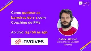 PM3 Lives #27 - Como quebrar as barreiras do 1-1 com coaching de PMs