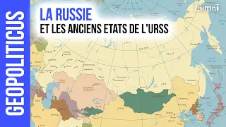 La Russie et les anciens Etats de l'URSS | Géopoliticus | Lumni