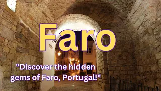 Faro, Portugal: A Journey Through Paradise