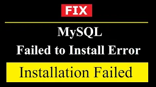 FIX: MySQL server Failed to Install on Windows 10 [2021 Updated]