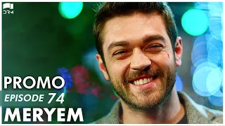 MERYEM - Episode 74 Promo | Turkish Drama | Furkan Andıç, Ayça Ayşin | Urdu Dubbing | RO2Y
