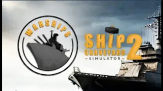 SHIP GRAVEYARD SIMULATOR 2 - WARSHIPS DLC🔔Военные корабли🔔