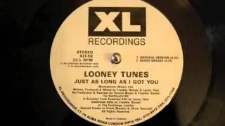 Looney Tunes - Just as long as I got you
