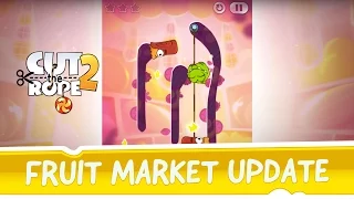 Cut the Rope 2 - Fruit Market Update