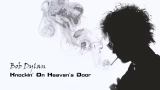 Bob Dylan   Knockin' On Heaven's Door