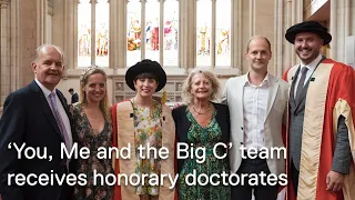 Dame Deborah James and You, Me and the Big C team awarded honorary doctorates