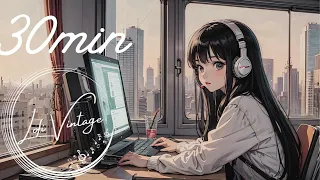 Lofi playlist🎧#10 | 30-minute Duration | Study & Chill 🌿 | Chillvibes & Reverb