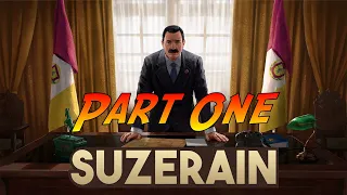 Suzerain | Gameplay Playthrough - Part One | No Commentary