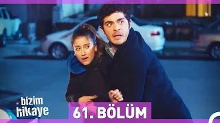 Bizim Hikaye 61. Bölüm