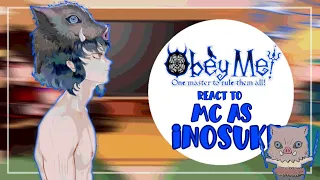 [ᰔ] Obey me reacts to Mc as Inosuke Hashibira | GC | OM