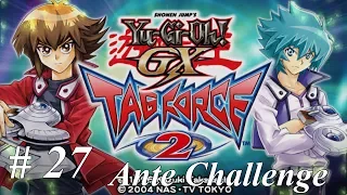 Let's play Yu-Gi-Oh GX Tag Force 2 - Ante Challenge Part 27 Pack Of Rares