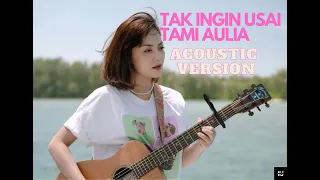 TAK INGIN USAI - TAMI AULIA - KEISYA LEVRONCA (17 LAGU VERSI ACOUSTIC)