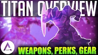 Destiny 2 Titan – Weapon Perks, Exotics, Gear & Subclass Showcase