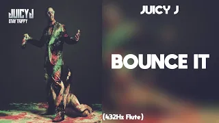 Juicy J - Bounce It ft. Wale & Trey Songz (432Hz)