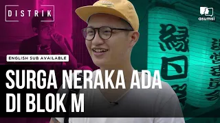 Distrik: Blok M yang Memabukkan