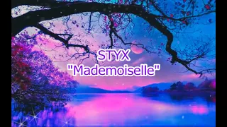 Styx - "Mademoiselle" HQ/With Onscreen Lyrics!