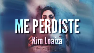 Me Perdiste - Kim Loaiza (LETRA)