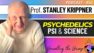 Psi Phenomena, Shamanism, Psychedelics, Ayahuasca Experiences, UFOs, & more: Prof. Stanley Krippner