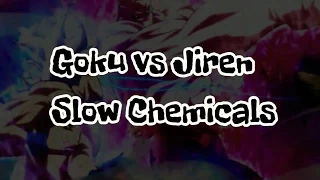 Goku vs Jiren | Slow Chemicals by Finger Eleven