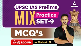 Target IAS Prelims 2023 | Mix Practice Set #9 | MCQ Session | UPSC CSE By Siddharth Sir