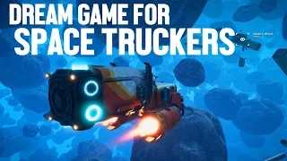 This Game Is Every Space Trucker's Dream Come True #StarTrucker