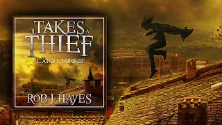 It Takes a Thief to Catch a Sunrise, a Young Adult Epic Fantasy Audiobook