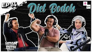 DIET BODOH EP 14 [PODCAST HITAM PUTIH KEHIDUPAN]