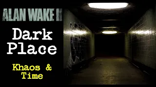 Alan Wake 2 | Khaos & Time in the Dark Place