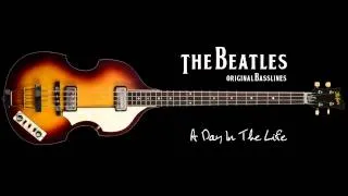 The Beatles Original Basslines - A Day In The Life