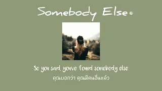 แปลไทย ▷Somebody Else◁ -Ebony Day//[lyrics]//