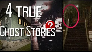 4 Terrifyingly TRUE Ghost Stories