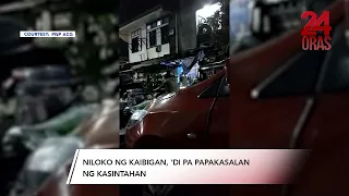 Niloko ng kaibigan, posibleng ‘di pa pakasalan ng kasintahan | 24 Oras