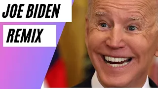 Joe Biden (REMIX) Part 2