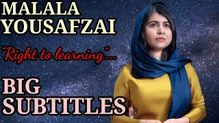 RIGHT TO LEARNING| LEARN ENGLISH WITH SPEECHES | MALALA YOUSAFZAI (BIG SUBTITLES)