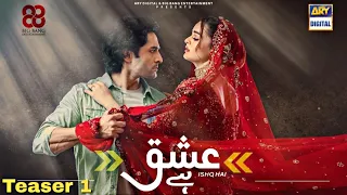 Ishq Hai Teaser 1 | Upcoming Drama Ishq Hai | Danish Taimoor Minal Khan |