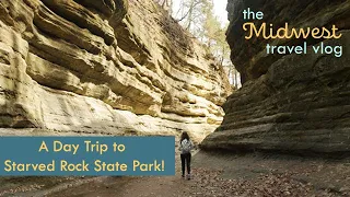 A Day Trip to Starved Rock State Park!