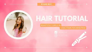 Perfect Curls in Ten Minutes! Hair tutorial by Ryane Roy.