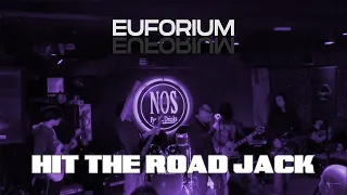 Euforium - Hit the Road Jack (Percy Mayfield Cover)