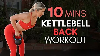 Get A Strong Back in just 10 Minutes With This Kettlebell Workout!