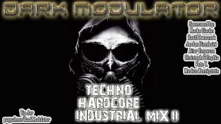 TECHNO / HARDCORE / INDUSTRIAL Mix ΙΙ From DJ DARK MODULATOR