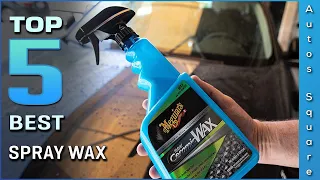 Top 5 Best Spray Wax Review in 2023