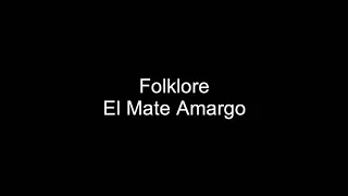 Folklore - El Mate Amargo