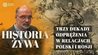 Lata 1667-1697. "Trzy dekady odprężenia w relacjach Polski i Rosji" | HISTORIA ŻYWA